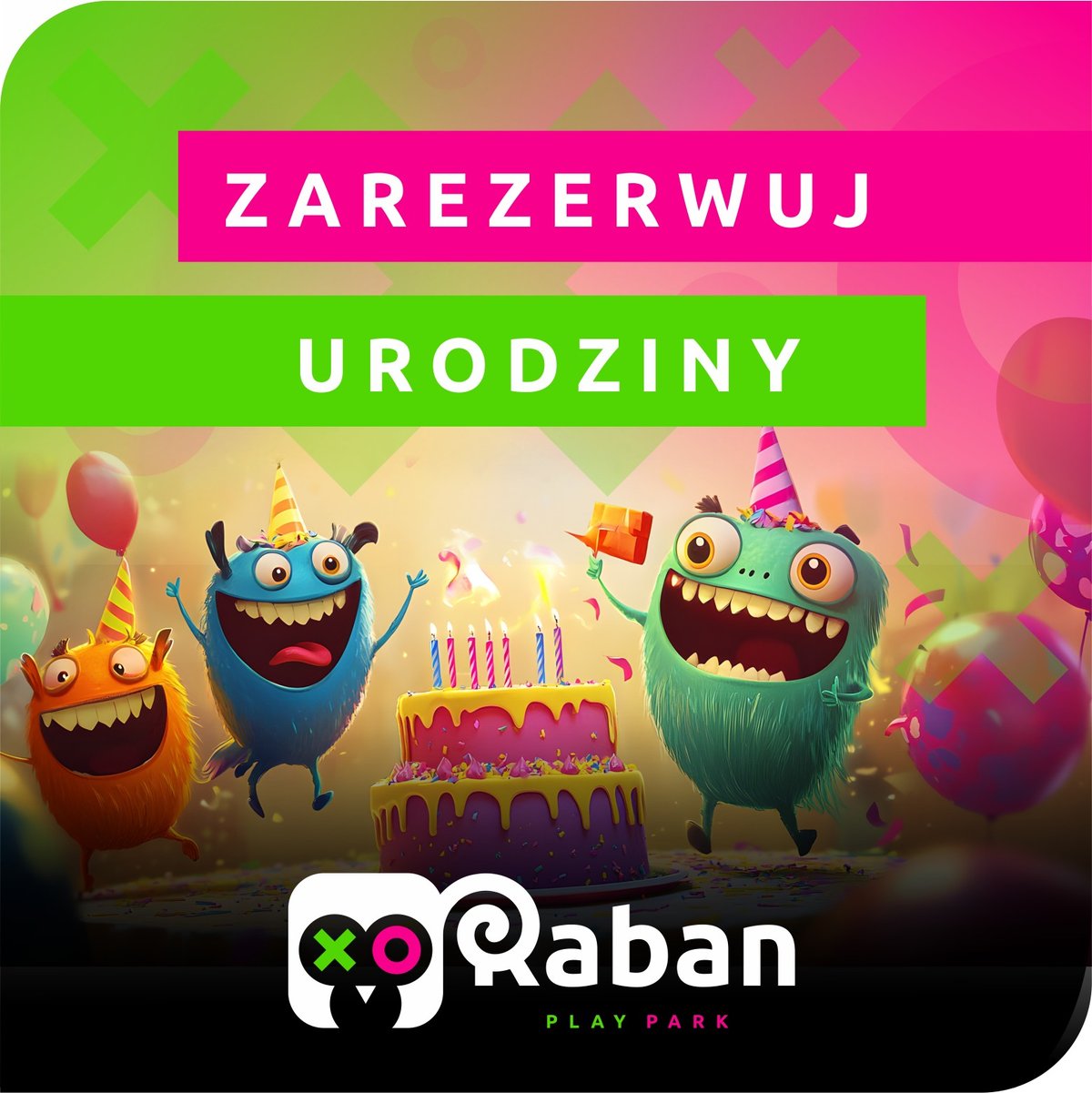 Zarezerwuj urodziny w Raban Play Park — kolorowe stworki świętują urodziny z tortem i balonami